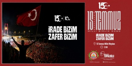 Başkan Topaloğlu: "15 Temmuz, Milletimizin Yazdığı Destansı Bir Gecedir"